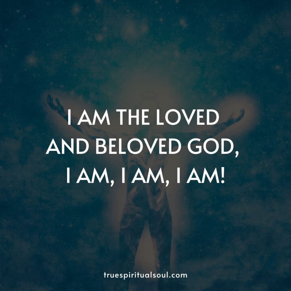 I am the loved and beloved god, I am, I am, I am!