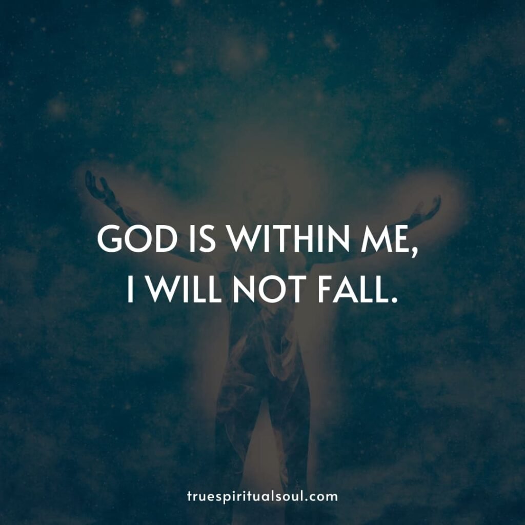 God is within me, I will not fall.